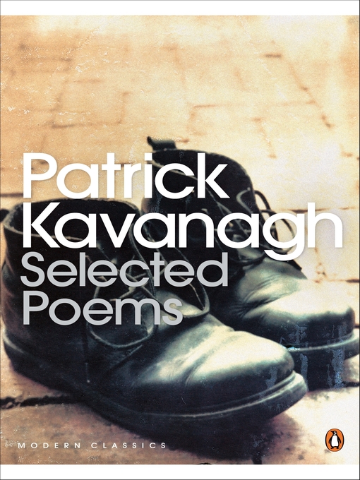 Title details for Selected Poems by Patrick Kavanagh - Available